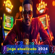 jogo atualizado 2024